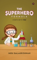 The Superhero Formula: Starts with You B0FD367236 Book Cover