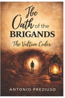 THE OATH OF THE BRIGANDS: THE VULTURE CODEX B0G3WRXZQB Book Cover