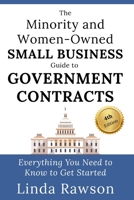 The Minority and Women-Owned Small Business Guide to Government Contracts: Everything You Need to Know to Get Started B0H8ZN5V9K Book Cover
