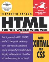 HTML for the World Wide Web with XHTML and CSS (Visual QuickStart Guide) 0321130073 Book Cover