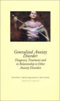 Generalized Anxiety Disorder: Diagnosis, Treatment and its Relationship to Other Anxiety Disorders 1853176591 Book Cover