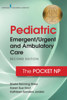Pediatric Emergent/Urgent and Ambulatory Care, Second Edition: The Pocket NP 0826151787 Book Cover