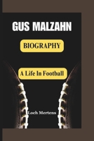 GUS MALZAHN BIOGRAPHY: A Life In Football B0DQ626XFK Book Cover