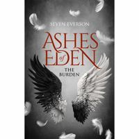 Ashes of Eden: The Burden 0994624395 Book Cover