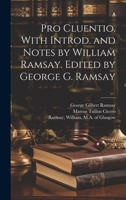 Pro Cluentio. With introd. and notes by William Ramsay. Edited by George G. Ramsay 1021796115 Book Cover