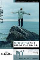 Surrendering Your Life for God's Pleasure 0310246776 Book Cover