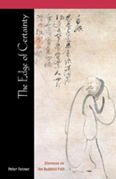 Edge of Certainty: Dilemmas on the Buddhist Path 0892540354 Book Cover