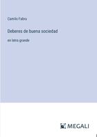 Deberes de buena sociedad: en letra grande (Spanish Edition) 3388056099 Book Cover