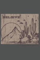Believe | Roswell, New Mexico: Sci-Fi, Alien, Ufo, Weltraum Dina5 Liniert Notizbuch Tagebuch Planer Notizblock Kladde Journal Strazze Malheft 1675179743 Book Cover