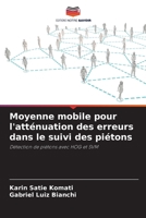 Moyenne mobile pour l'atténuation des erreurs dans le suivi des piétons: Détection de piétons avec HOG et SVM (French Edition) B0CJXCNWC6 Book Cover