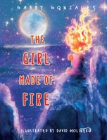 The Girl Made of Fire B09JBHGHWB Book Cover