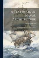 A Text Book of Naval Architecture: For the Use of Officers of the Royal Navy 1021675016 Book Cover