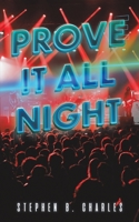 Prove It All Night 1398437174 Book Cover