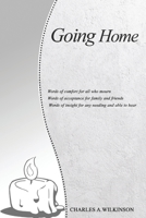Going Home: Death . . . and Eden, After 1951193598 Book Cover