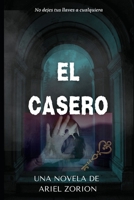 EL CASERO: No dejes tus llaves a cualquiera (Spanish Edition) B0DCZ9D11Z Book Cover