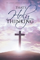That's Holy Thinking B0H8CJ155W Book Cover