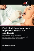 Fasi cliniche e impronte in protesi fissa - Un sondaggio 6203284920 Book Cover