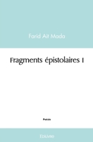 Fragments épistolaires I (French Edition) 2414459042 Book Cover