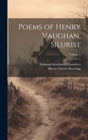 Poems of Henry Vaughan, Silurist; Volume 2 1021606251 Book Cover