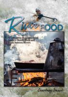 River Food: A Collection of Recipes from Idaho's Middle Fork and Main Salmon Rivers 0870046152 Book Cover