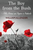 The Boy from the Bush - Pills, Potions and Poppies in Paddocks No.2 1800743599 Book Cover