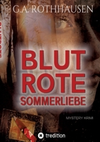 Blutrote Sommerliebe: Mystery Krimi 3384716248 Book Cover