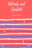 Helmets and lipstick, 1387127446 Book Cover