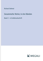 Gesammelte Werke; In drei Bänden: Band 2 - in Großdruckschrift (German Edition) 3387086067 Book Cover