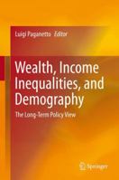 Wealth, Income Inequalities, and Demography: The Long-Term Policy View 3319059084 Book Cover