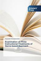 Examination of Three Instructional Treatments of Genre-Based Approach 3639708156 Book Cover