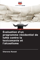 Évaluation d'un programme résidentiel de lutte contre la toxicomanie et l'alcoolisme (French Edition) 6208614368 Book Cover