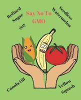Say No To GMO 1721871233 Book Cover