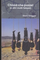 Chissà che puzza!: (e altri motti famosi) (Italian Edition) B0F28V7YB8 Book Cover