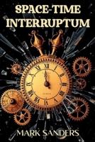 SPACE-TIME INTERRUPTUM B0HBN18XB2 Book Cover