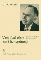 Vom Radiothor Zur Uranspaltung: Eine Wissenschaftliche Selbstbiographie 3322983250 Book Cover