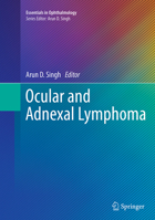 Ocular and Adnexal Lymphoma (Essentials in Ophthalmology) 3642384986 Book Cover