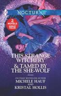 This Strange Witchery  Tamed by the She-Wolf: A 2-in-1 Collection 1335220003 Book Cover