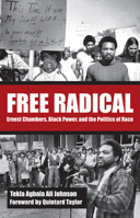 Free Radical: Ernest Chambers, Black Power, and the Politics of Race 0896729834 Book Cover