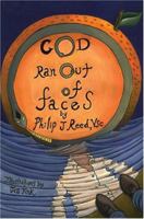 God Ran Out of Faces 0595669158 Book Cover