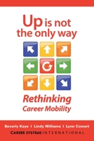 Up Is Not the Only Way: Rethinking Career Mobility 1523083484 Book Cover
