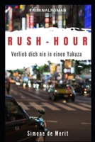 RUSH-HOUR: Verlieb dich nie in einen Yakuza B096LMQ4L2 Book Cover