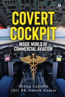 Covert Cockpit: Inside World of Commercial Aviation B0H8SXYRCV Book Cover