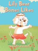 Lily Bear Bones Likes 1962677192 Book Cover