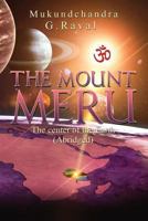 Meru: The Center of Our Earth 1945400099 Book Cover