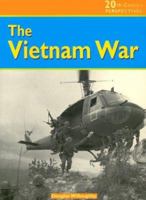 The Vietnam War (20th Century Perspectives) 1575724391 Book Cover