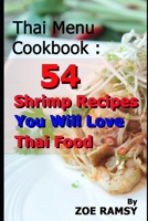 Thai Menu Cookbook: 54 shrimp recipes You Will Love Thai Food 1074808959 Book Cover