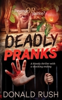 Deadly Pranks 1982980664 Book Cover