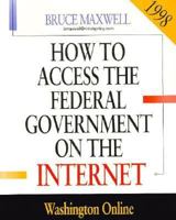 How to Access the Federal Government on the Internet 1995: Washington Online (How to Access Federal Government Information on the Internet: Washington Online) 1568023871 Book Cover