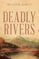 Deadly Rivers : Race to Stop Biological Warfare 1968059040 Book Cover