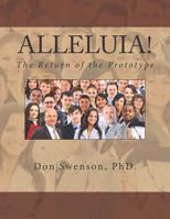 Alleluia!: The Return of the Prototype 1985257769 Book Cover